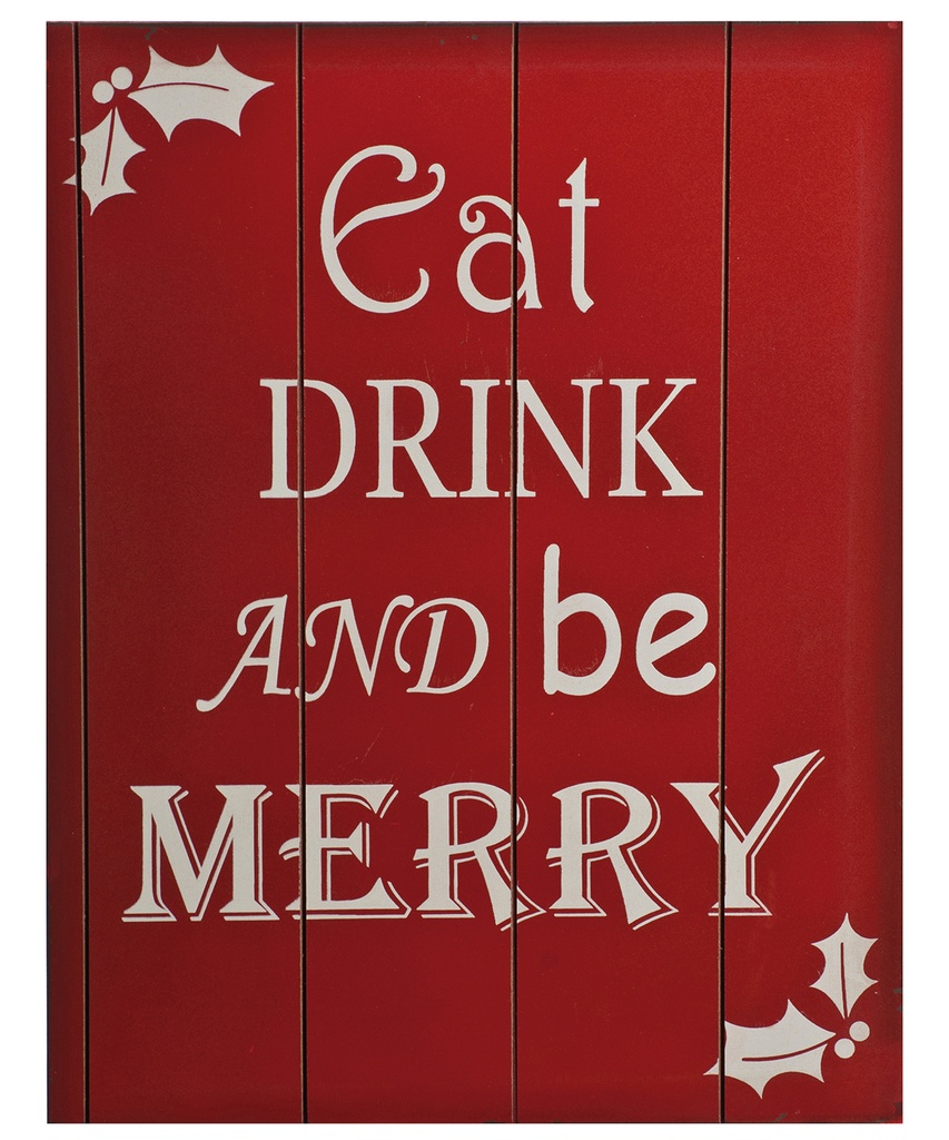 Eat, drink and be merry sign